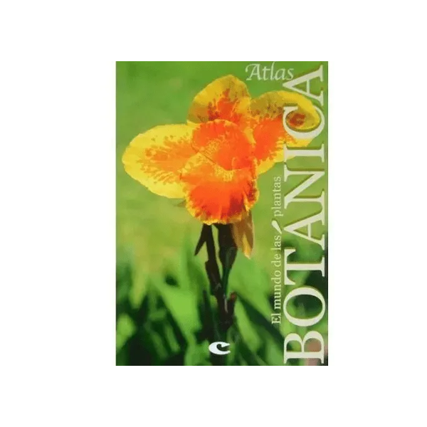 Atlas De Botánica El Mundo De Las Plantas