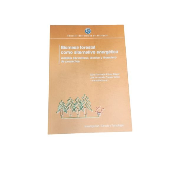 Libro La Biomasa Forestal Como Alternativa Energética